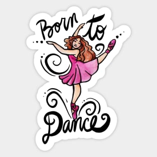 Born to DANCE Sticker